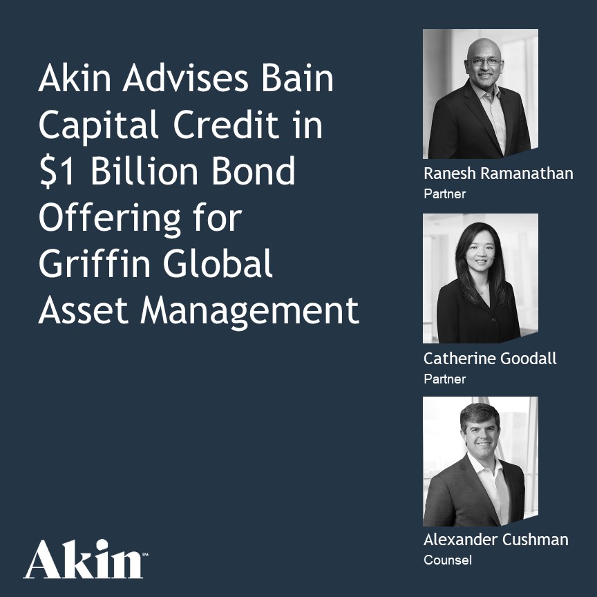 Akin Advises Bain Capital Credit in 1 Billion Bond Offering for