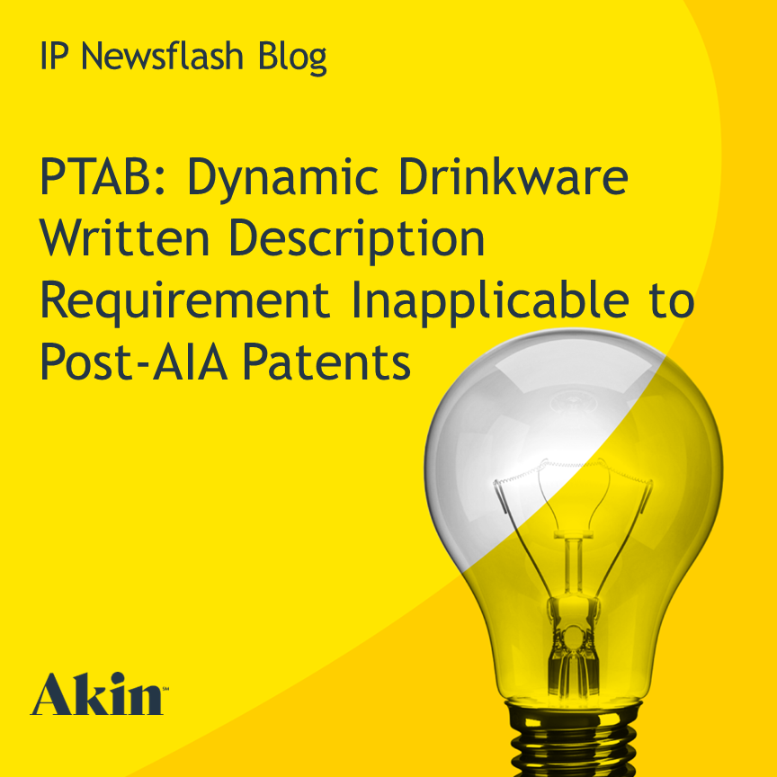 PTAB Dynamic Drinkware Written Description Requirement Inapplicable to