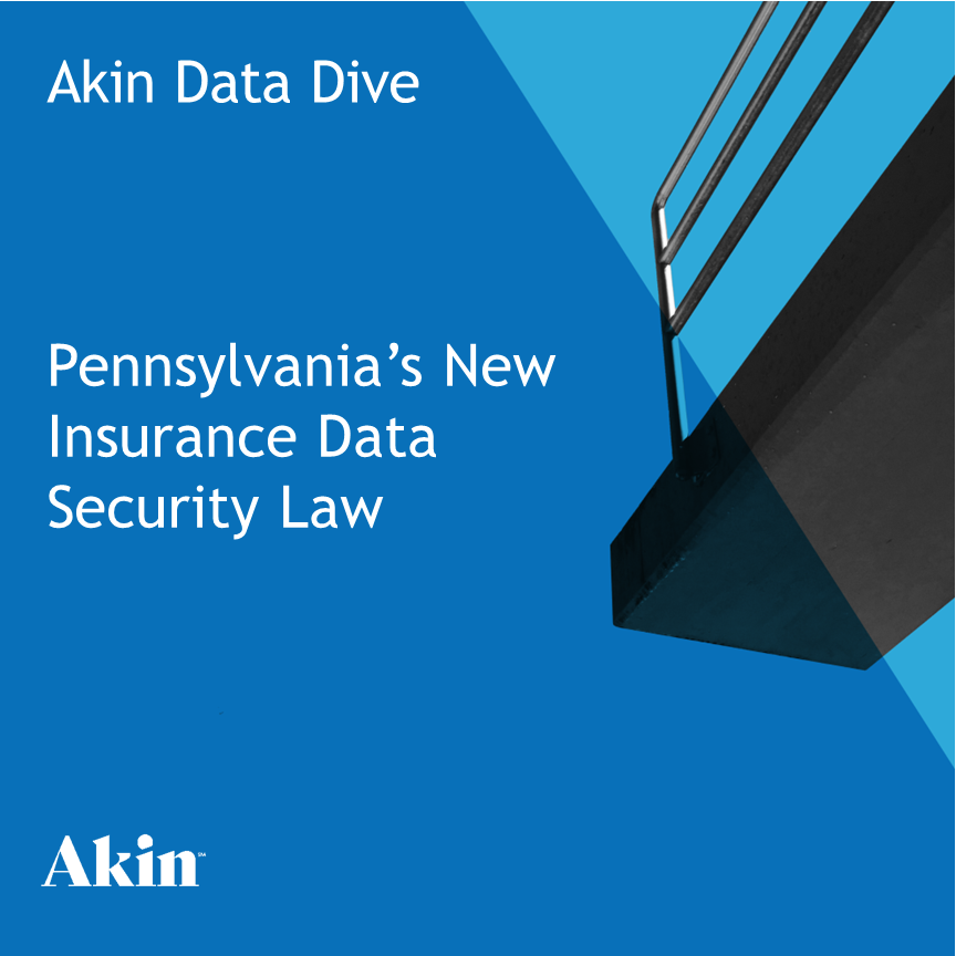 Pennsylvania’s New Insurance Data Security Law Akin Gump Strauss