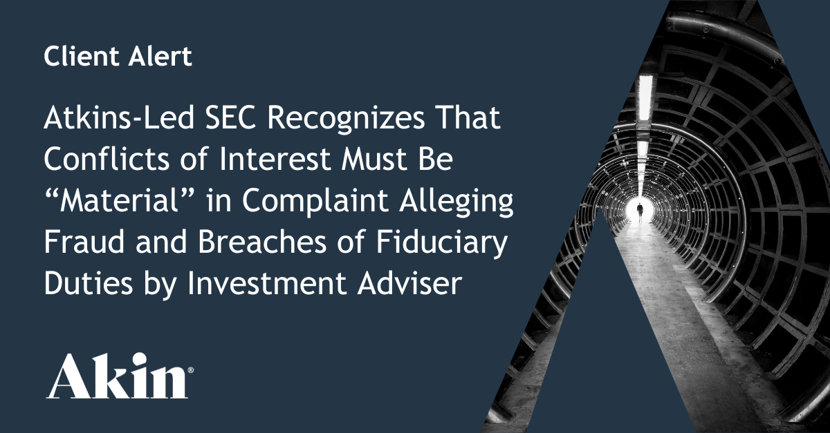 Atkins-led SEC Recognizes that Conflicts of Interest must be “Material” in Complaint alleging Fraud and Breaches of Fiduciary Duties by Investment Adviser